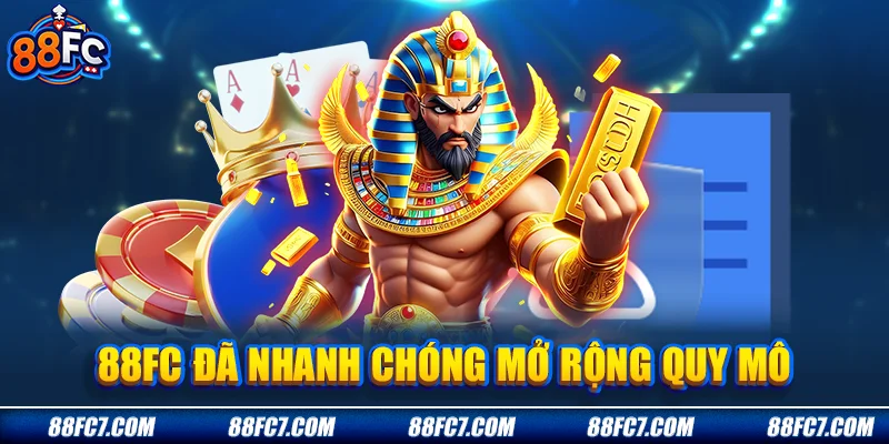 88FC đã nhanh chóng mở rộng quy mô