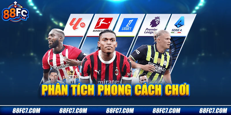 Phân tích phong cách chơi